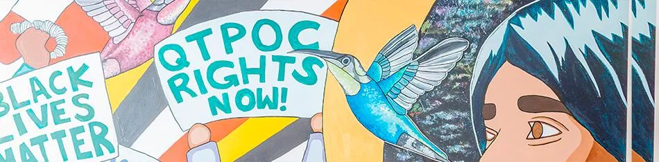 Painted mural with signs reading "Black Lives Matter" and "QTPOC Rights Now"