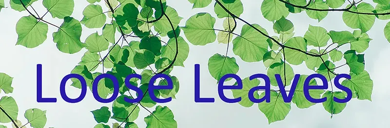 Loose Leaves