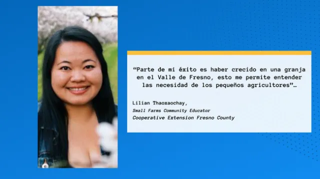 Foto de Lilian Thaoxaochay, educadora comunitaria para pequeñas granjas agrícolas de UCCE en Fresno, conoce de cerca las problemáticas a las que se enfrenta la comunidad agrícola del Valle de San Joaquín.