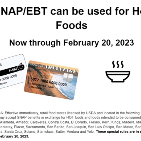 Not through Feb 20, 2023 SNAP can be used for hot foods in select counties including San Luis Obispo and Santa Barbara