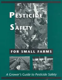 cover of Pesticide Safety for Small Farms