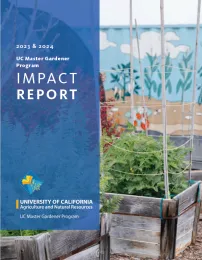 Cover of the UC Master Gardeners 23-24 Impact Report