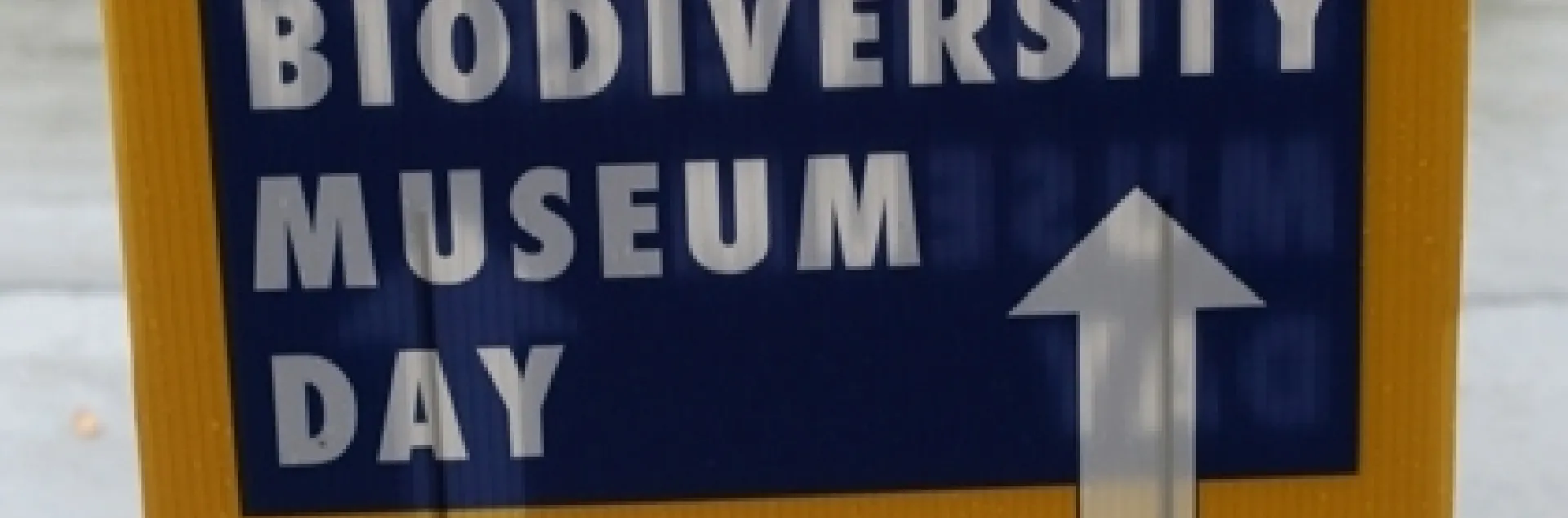 UC Davis Biodiversity Museum Day sign