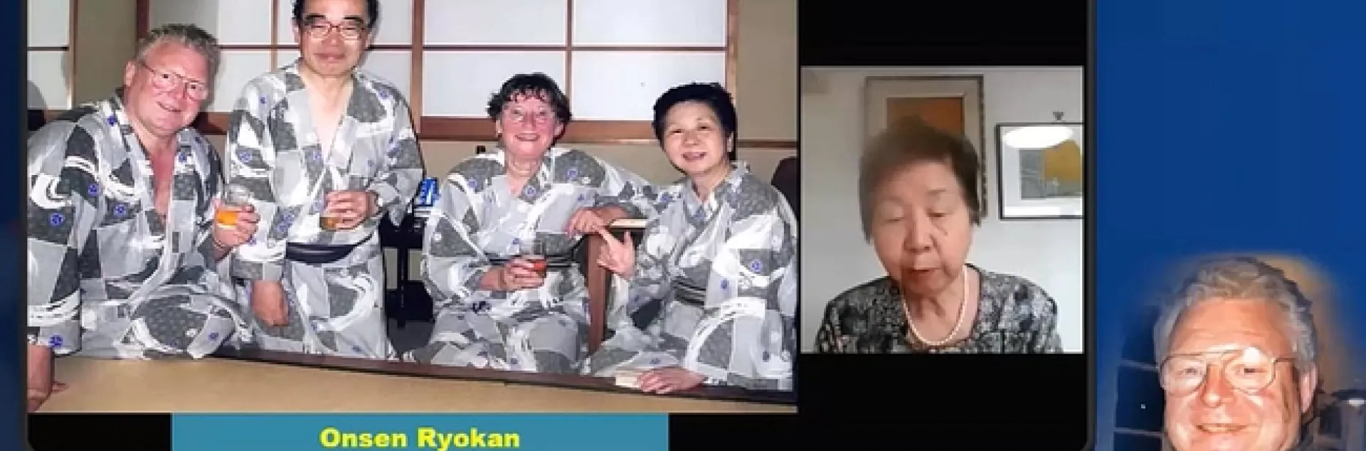 Gathering in the hotel Onsen Ryokan (from left) the late Wittko Francke, the late Professor Kenji Moro of Tokyo University, Francke's widow, Heidi; and Mori's widow, Keiko. Kenji Mori was another giant in chemical ecology who passed away April 16, 2019. (Screenshot from April 3rd celebration of Life and Legacy of Wittko Francke)