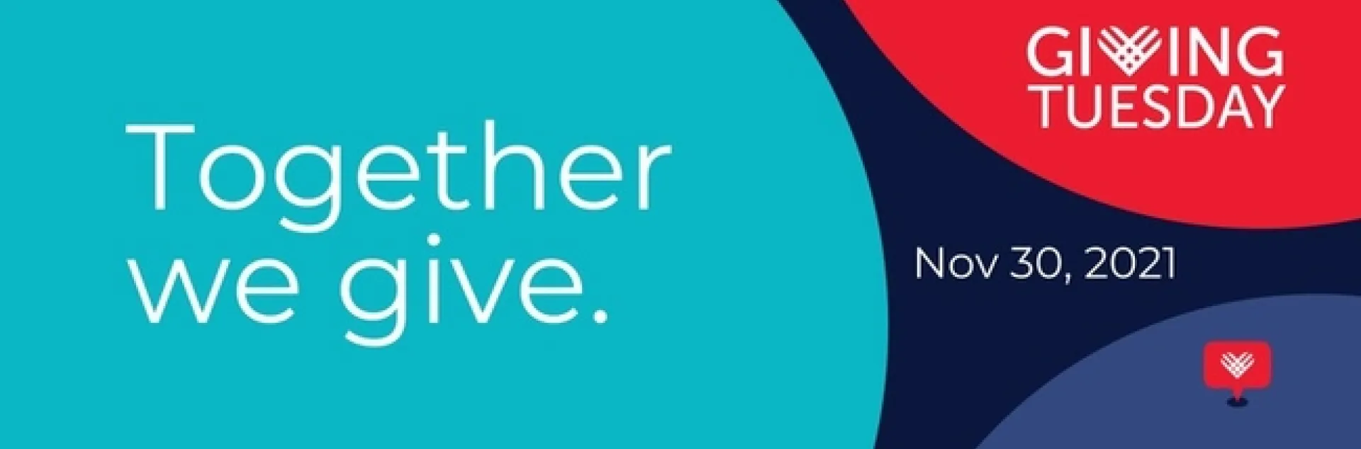 Together we give. GivingTuesday. November 30, 2021