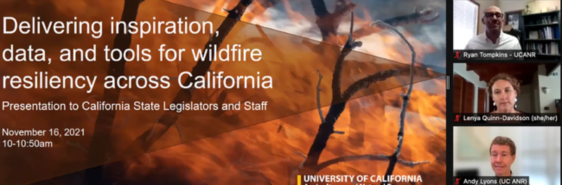Delivering inspiration, data, and tools for wildfire resiliency across California. Image of flames on a landscape. Om the right is gallery of Zoom participants.
