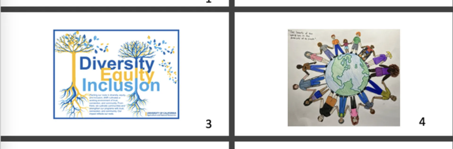 6 postcard designs.
Picture 1: Muted colors of browns and blues. Picture 2: Heart with the words “Diversity, Equity & Inclusion.” Picture 3: Two trees in yellows and blues with roots intertwined with the words “Diversity, Equity, Inclusion.” Picture 4: Earth with many people holding hands. Picture 5: Ink drawing of crops with the words Diversity & Inclusion not just for enhancing our crops & soil. Picture 6: A variety of hairstyles with vibrant blues, yellows, pink, brown and black