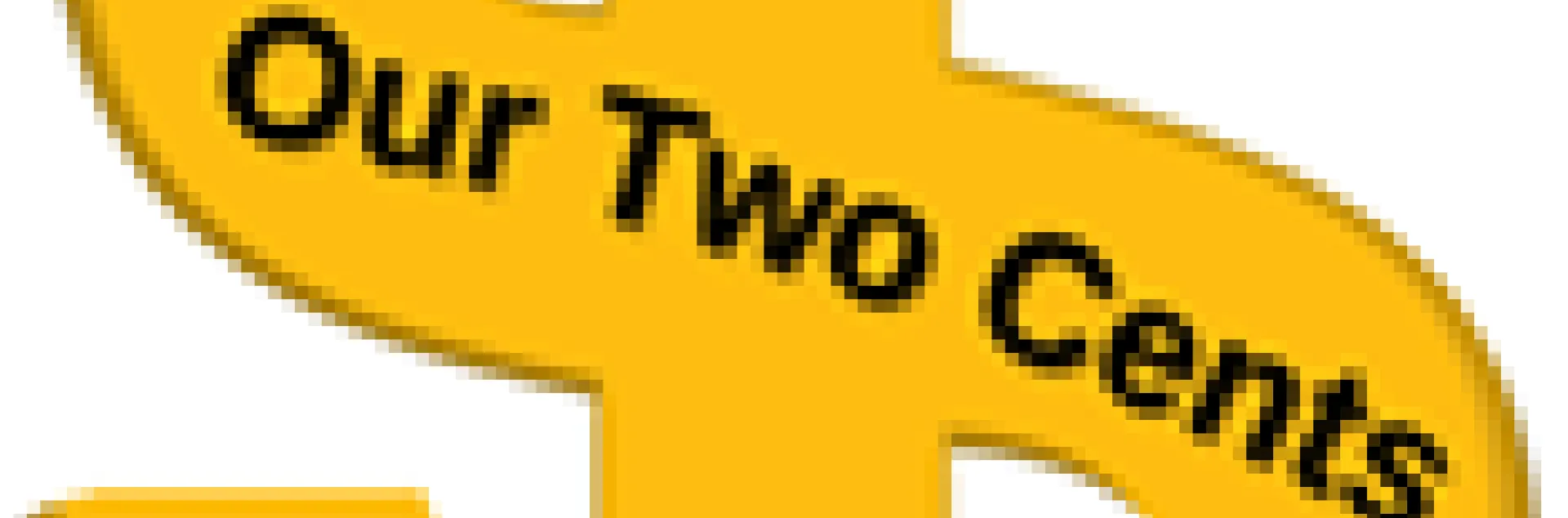 Our Two Cents