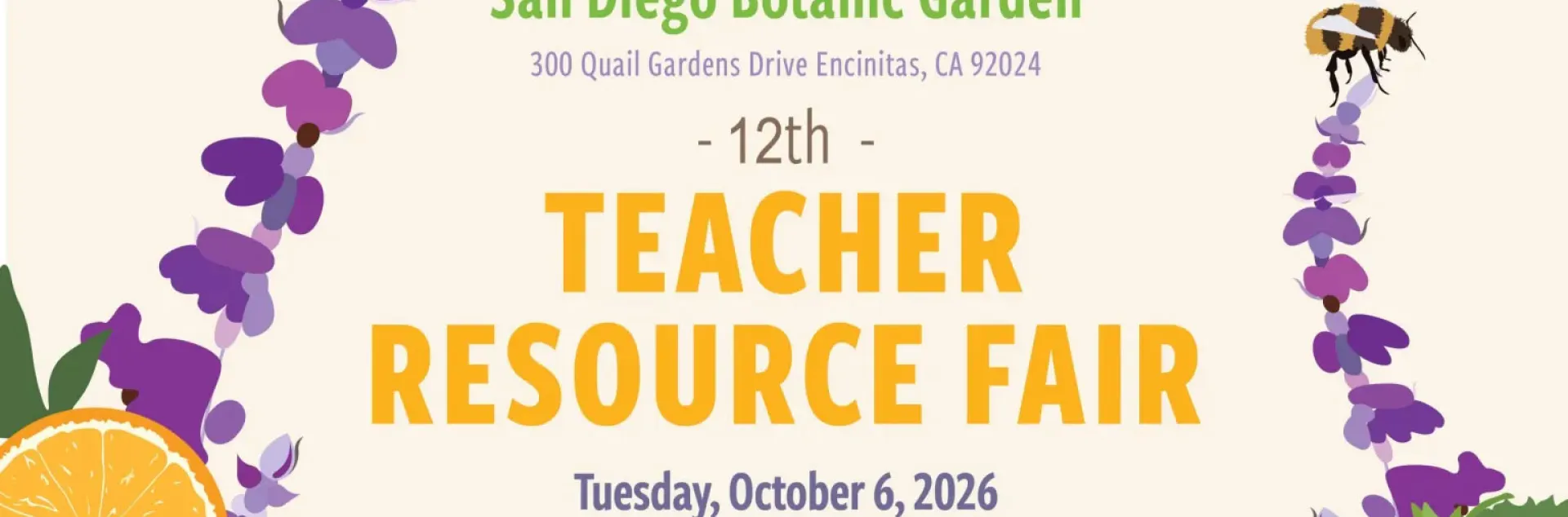 Flyer for the 12th Teacher Resource Fair at San Diego Botanic Garden, announcing “Blooming this Fall,” with date Tuesday, October 6, 2026, 3:30–6:00 pm, and decorative purple flowers, bees, and fruit.
